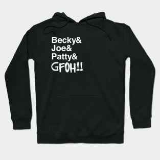 BeckyJoePatty GFOH! Hoodie